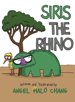 Siris the Rhino By Angel Halo Chang Cover Image