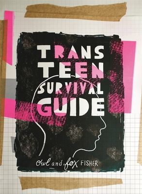 Trans Teen Survival Guide By Fox Fisher, Owl Fisher Cover Image