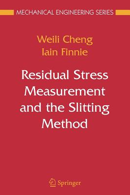 Residual Stress Measurement and the Slitting Method (Mechanical Engineering) Cover Image