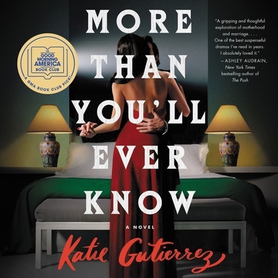 More Than You'll Ever Know By Katie Gutierrez, Inés del Castillo (Read by), Yareli Arizmendi (Read by) Cover Image