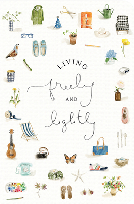 Living Freely and Lightly: A Guided Journal: Creative Practices to Explore Your Abundant Life with Jesus By Emily Lex Cover Image