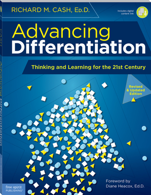 Advancing Differentiation: Thinking and Learning for the 21st Century (Free Spirit Professional®)