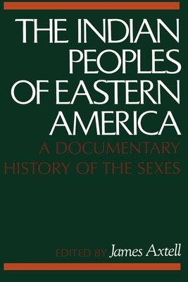 The Indian Peoples Of Eastern America A Documentary History Of The Sexes