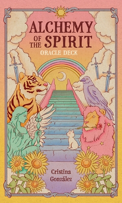 Alchemy of the Spirit: An Oracle Deck to Guide Your Journey Into the ...