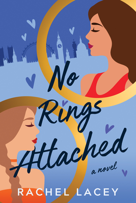 No Rings Attached By Rachel Lacey Cover Image