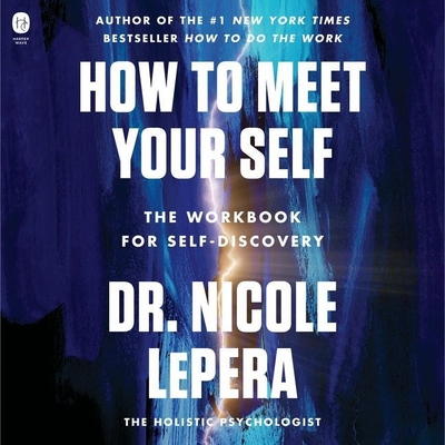 How to Meet Your Self: The Workbook for Self-Discovery Cover Image