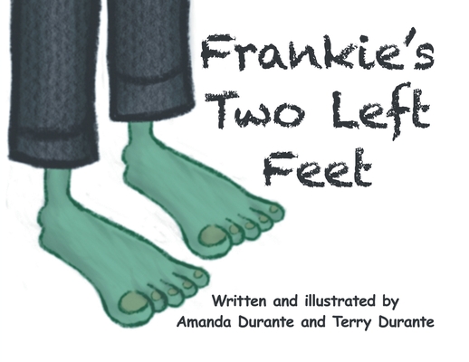 Frankie's Two Left Feet By Amanda Durante, Terry Durante (Illustrator) Cover Image