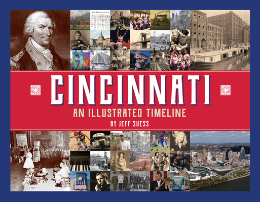 Cincinnati: An Illustrated Timeline By Jeff Suess Cover Image