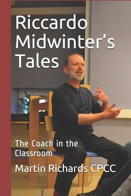Riccardo Midwinter's Tales: The Coach in the Classroom Cover Image