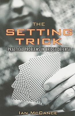 The Setting Trick: Practical Problems in Bridge Defense Cover Image