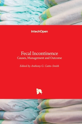 Fecal Incontinence: Causes, Management and Outcome Cover Image