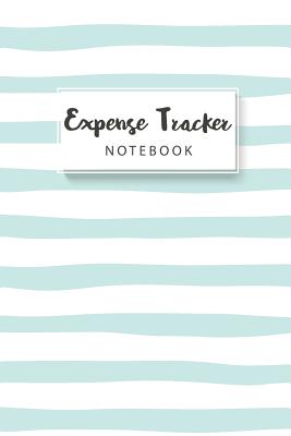 Expense Tracker Notebook: Striped Blue Cover - Personal Cash Management - Daily Expense Tracker Organizer Log Book - Small Business Financial Pl By M. H. Angelica Cover Image