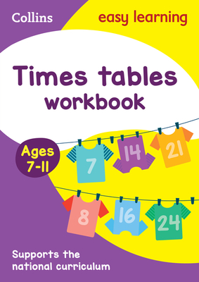 Collins Easy Learning Age 7-11 — Times Tables Workbook Ages 7-11: New Edition Cover Image
