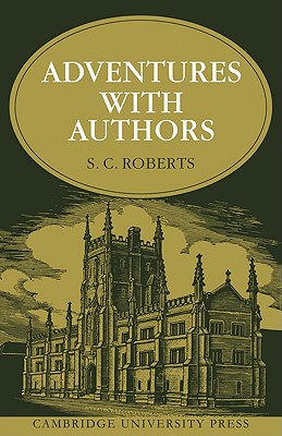 Adventures with Authors By S. C. Roberts Cover Image