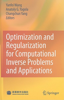 Optimization and Regularization for Computational Inverse Problems and Applications Cover Image