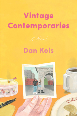 Vintage Contemporaries: A Novel By Dan Kois Cover Image
