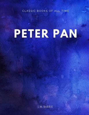 Peter Pan By James Matthew Barrie Cover Image