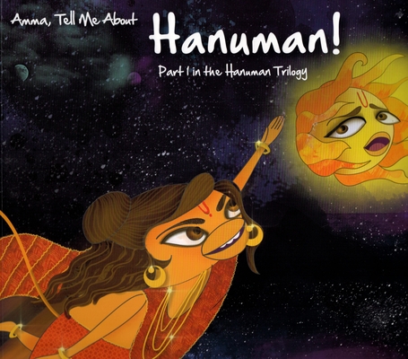 Amma, Tell Me about Hanuman!: Part 1 in the Hanuman Trilogy (Amma Tell Me  #8) (Paperback) | Hooked