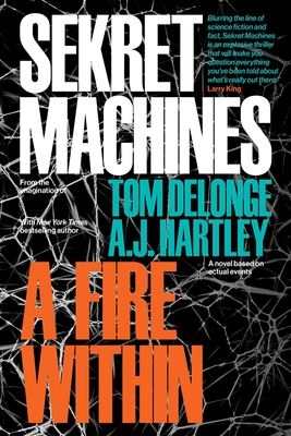 Sekret Machines Book 2: A Fire Within By Tom DeLonge, AJ Hartley Cover Image