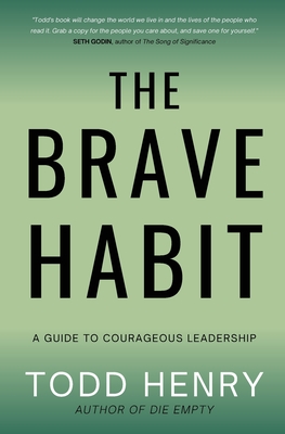 The Brave Habit: A Guide To Courageous Leadership Cover Image