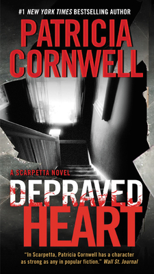 Depraved Heart: A Scarpetta Novel (Kay Scarpetta) By Patricia Cornwell Cover Image