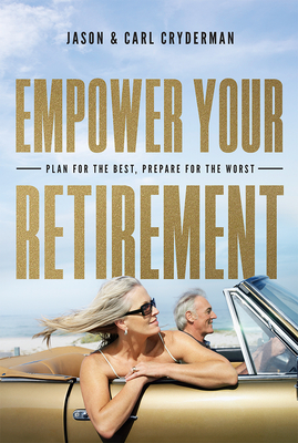 Empower Your Retirement: Plan for the Best, Prepare for the Worst Cover Image