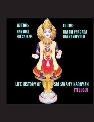 Life History of Sri Swami Narayana By Mantri Pragada Markandeyulu (Editor) Cover Image