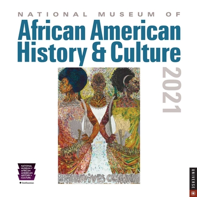National Museum of African American History & Culture 2021 Wall Calendar Cover Image