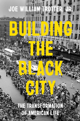 Building the Black City: The Transformation of American Life Cover Image