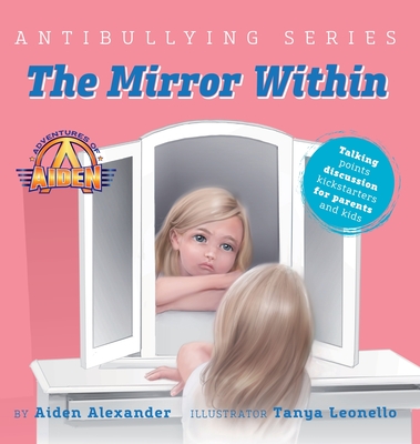 The Mirror Within By Aiden Alexander, Tanya Leonello (Illustrator) Cover Image