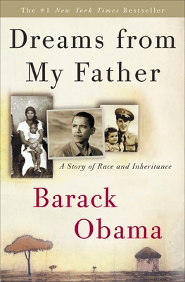 Dreams from My Father: A Story of Race and Inheritance By Barack Obama Cover Image