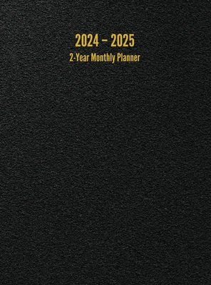 2024 - 2025 2-Year Monthly Planner: 24-Month Calendar (Black) - Large By I. S. Anderson Cover Image