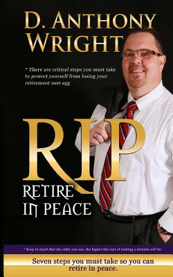 Retire in Peace: 7 Immediate Steps in 2015 You Must Take So You Can Retire in Peace. Cover Image