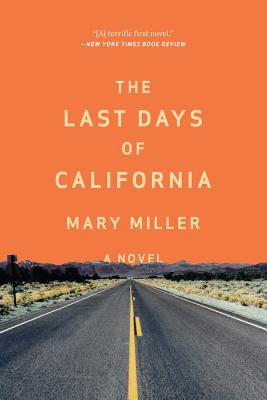 Cover Image for The Last Days of California: A Novel