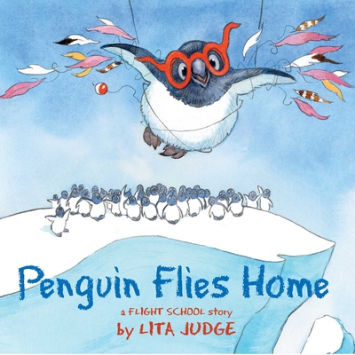 Cover for Penguin Flies Home (Flight School)