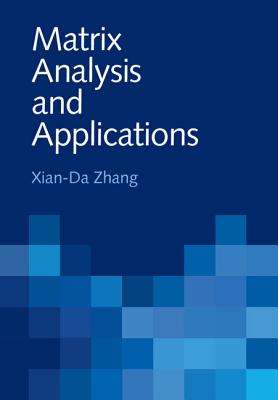 Matrix Analysis and Applications By Xian-Da Zhang Cover Image