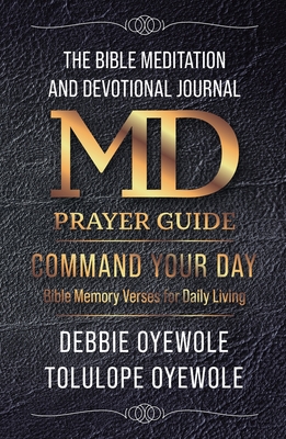 The Bible Meditation and Devotional Journal: Command your Day By Debbie Oyewole, Tolulope Oyewole Cover Image