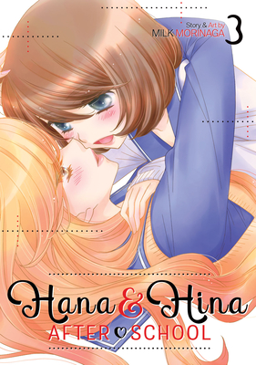 Hana and Hina After School Vol. 3 (Hana & Hina After School #3) By Milk Morinaga Cover Image
