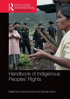 Handbook of Indigenous Peoples' Rights (Routledge International Handbooks) Cover Image