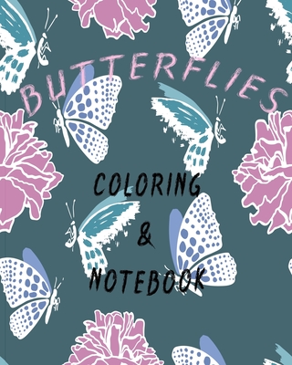Butterflies Coloring and Notebook: New collection, color and write down your feelings, 140 pages of coloring and notes. Relaxing pictures and beautifu By Z. Be Happy Cover Image