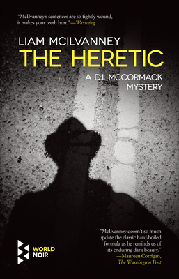 The Heretic By Liam McIlvanney Cover Image