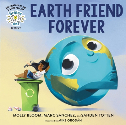 Brains On! Presents...Earth Friend Forever Cover Image
