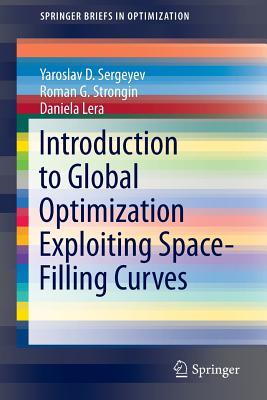Introduction to Global Optimization Exploiting Space-Filling Curves (Springerbriefs in Optimization) Cover Image