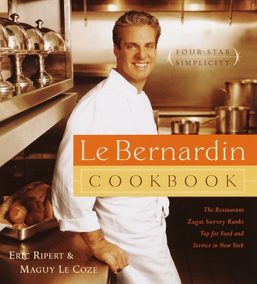 Le Bernardin Cookbook: Four-Star Simplicity Cover Image