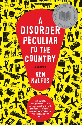 A Disorder Peculiar to the Country: A Novel By Ken Kalfus Cover Image