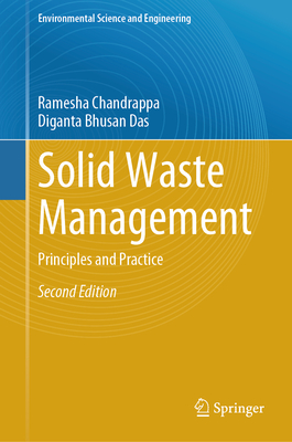 Solid Waste Management: Principles and Practice (Environmental Science and Engineering)