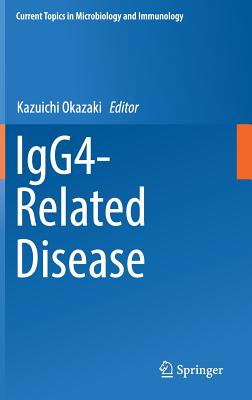 Igg4-Related Disease (Current Topics in Microbiology and Immmunology #401) By Kazuichi Okazaki (Editor) Cover Image