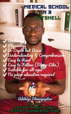 Medical School In A Nutshell By Adeboye Oluwajuyitan Cover Image