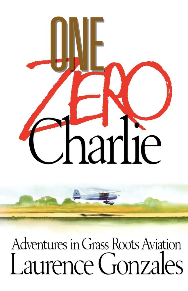 One Zero Charlie: Adventures in Grass Roots Aviation Cover Image