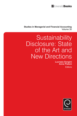 Sustainability Disclosure: State of the Art and New Directions (Studies in Managerial and Financial Accounting #30) By Lucrezia Songini (Editor), Anna Pistoni (Editor) Cover Image
